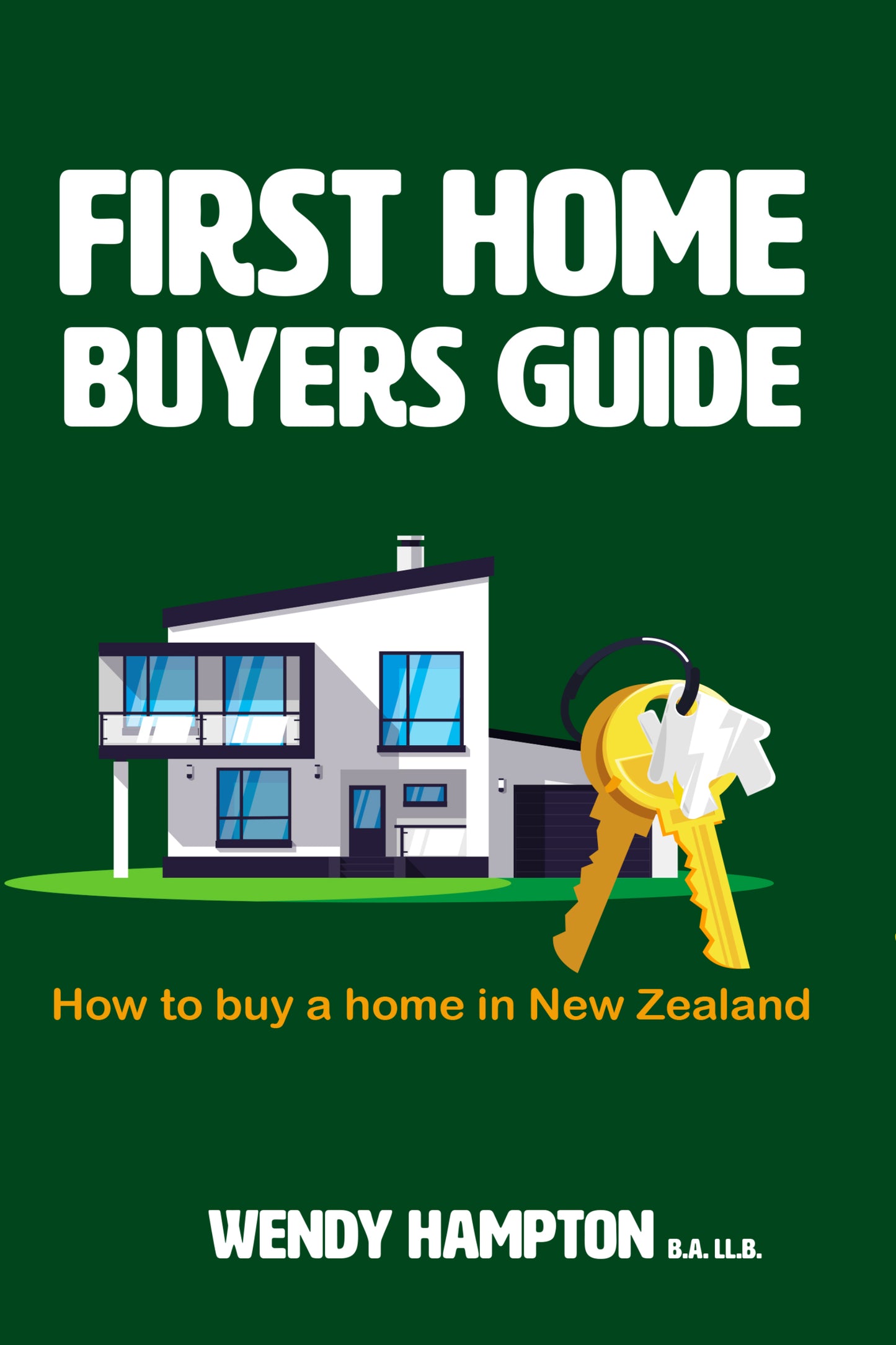 The First Home Buyers Guide - How to Buy a home in New Zealand